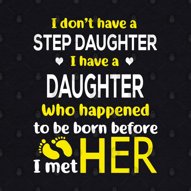 I Don’t Have A Step Daughter I Have A Daughter Who Happened to Be Born Before I Met Her by Charaf Eddine